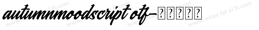 autumnmoodscript otf字体转换